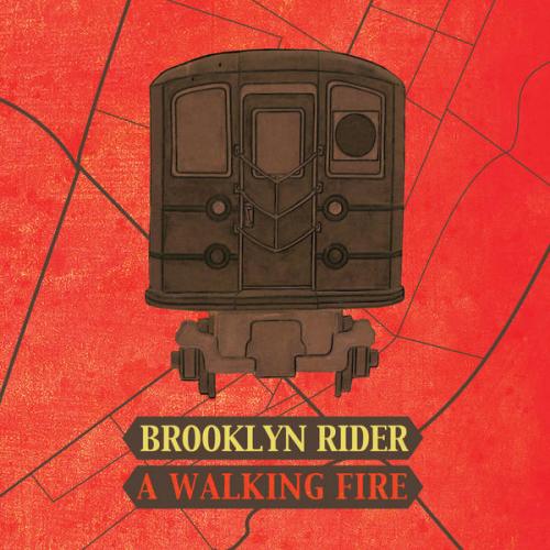 brooklyn-rider-a-walking-fire_0